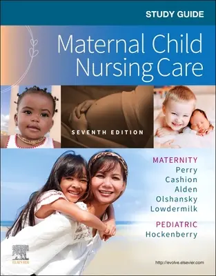 Študijná príručka pre ošetrovateľskú starostlivosť o matku a dieťa - Study Guide for Maternal Child Nursing Care