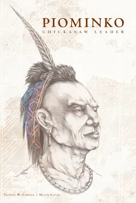 Piominko: Vodca Čikasawa - Piominko: Chickasaw Leader