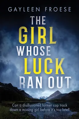 Dievča, ktorému šťastie neprialo: 1. diel - The Girl Whose Luck Ran Out: Volume 1