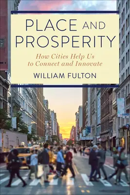 Miesto a prosperita: Ako nám mestá pomáhajú spájať sa a inovovať - Place and Prosperity: How Cities Help Us to Connect and Innovate