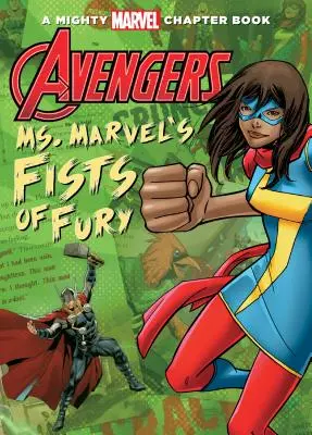 Pomstitelia: Marvel: Päste zúrivosti - Avengers: Ms. Marvel's Fists of Fury