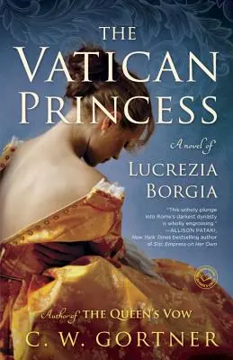 Vatikánska princezná: Román o Lucrezii Borgii - The Vatican Princess: A Novel of Lucrezia Borgia