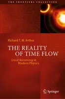 Realita toku času: Lokálne stávanie sa v modernej fyzike - The Reality of Time Flow: Local Becoming in Modern Physics