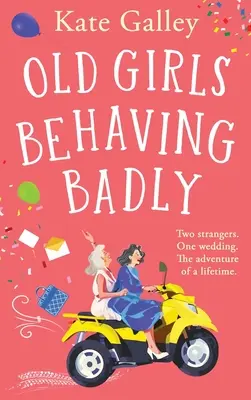 Staré dievčatá sa správajú zle - Old Girls Behaving Badly