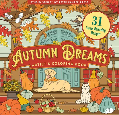 Jesenné sny Omaľovánky - 31 vzorov bez stresu - Autumn Dreams Coloring Book - 31 Stress Free Designs