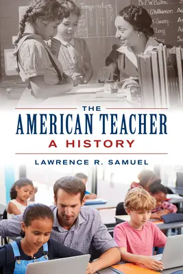 Americký učiteľ: História - The American Teacher: A History