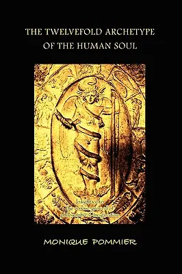 Dvanásťnásobný archetyp ľudskej duše - The Twelvefold Archetype of the Human Soul