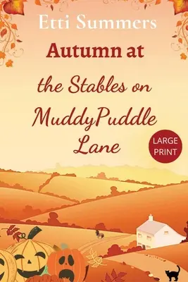 Jeseň v stajniach na Muddypuddle Lane - Autumn at The Stables on Muddypuddle Lane
