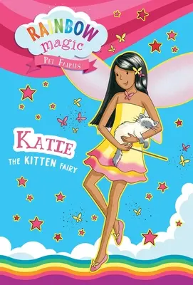 Dúhové kúzlo domácich víl Kniha č. 1: Katie the Kitten Fairy - Rainbow Magic Pet Fairies Book #1: Katie the Kitten Fairy