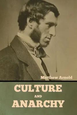 Kultúra a anarchia - Culture and Anarchy