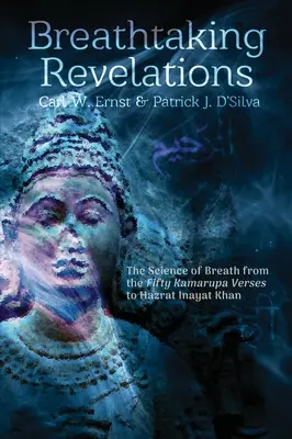 Dych vyrážajúce zjavenia: Veda o dychu od päťdesiatich veršov Kamarúpy“ po Hazrata Inayata Khana“ - Breathtaking Revelations: The Science of Breath from the Fifty Kamarupa Verses
