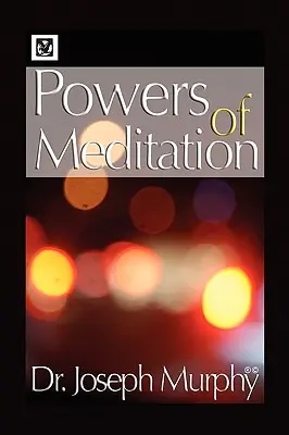 Sila meditácie - Powers of Meditation