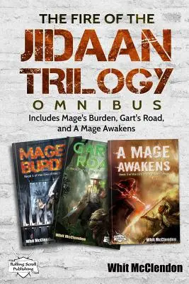 Oheň Jidaanskej trilógie Omnibus: Obsahuje knihy Mágove bremeno, Gartova cesta a Mág sa prebúdza - The Fire of the Jidaan Trilogy Omnibus: Including Mage's Burden, Gart's Road, and A Mage Awakens