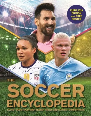 Futbalová encyklopédia Kingfisher: Vydanie Euro 2024 s bezplatným plagátom - The Kingfisher Soccer Encyclopedia: Euro 2024 Edition with Free Poster