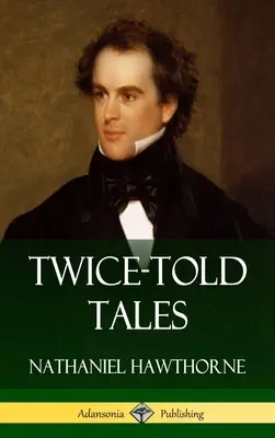 Dvakrát vyrozprávané príbehy - Twice-Told Tales