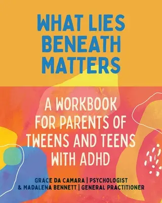 Čo sa skrýva pod povrchom: Rodičia tínedžerov a tínedžeriek s ADHD - What Lies Beneath: Parents of Tweens and Teens with ADHD