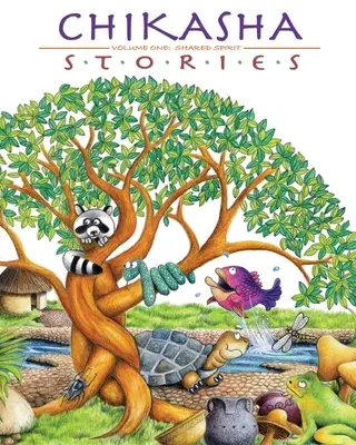 Čikaské príbehy, zväzok 1: Spoločný duch - Chikasha Stories, Volume 1: Shared Spirit