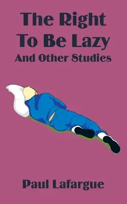 Právo byť lenivý a iné štúdie - The Right to Be Lazy and Other Studies