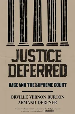 Odložená spravodlivosť: Rasa a Najvyšší súd - Justice Deferred: Race and the Supreme Court