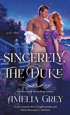 S úctou, vojvoda: Povedzte si áno - Sincerely, the Duke: Say I Do