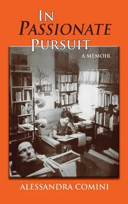Vo vášnivom prenasledovaní: A Memoir: A Memoir - In Passionate Pursuit: A Memoir