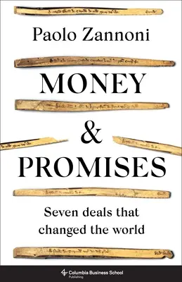 Peniaze a sľuby: Sedem obchodov, ktoré zmenili svet - Money and Promises: Seven Deals That Changed the World