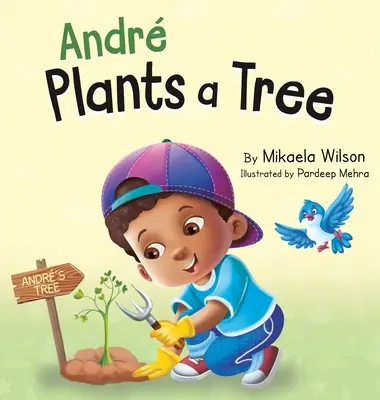 Andr sadí strom: (Obrázkové knihy pre deti, batoľatá, predškolákov, škôlkarov) - Andr Plants a Tree: A Children's Earth Day Book about Taking Care of Our Planet (Picture Books for Kids, Toddlers, Preschoolers, Kindergar