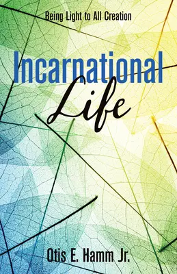 Inkarnácia života - Incarnational Life