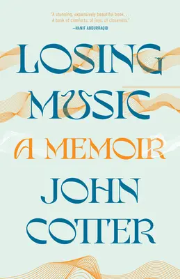 Strata hudby: Memoáre o umení, bolesti a premene - Losing Music: A Memoir of Art, Pain, and Transformation