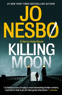 Zabíjajúci mesiac: Harry Hole: román o Harrym Holeovi - Killing Moon: A Harry Hole Novel
