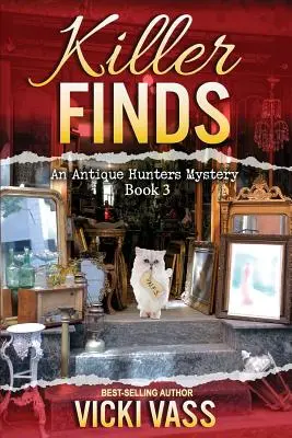 Vražedné nálezy: Záhada lovcov starožitností Kniha 3 - Killer Finds: An Antique Hunters Mystery Book 3