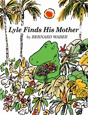 Lyle nájde svoju matku - Lyle Finds His Mother