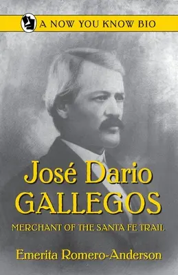 Jose Dario Gallegos: Obchodník z údolia San Luis - Jose Dario Gallegos: Merchant of the San Luis Valley