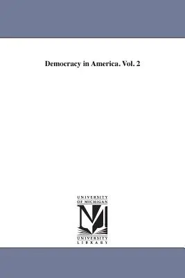Demokracia v Amerike. Vol. 2 - Democracy in America. Vol. 2