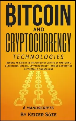 Bitcoin a technológie kryptomien: 6 kníh v 1 - Bitcoin and Cryptocurrency Technologies: 6 Books in 1