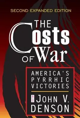 Náklady na vojnu: Pyrrhove víťazstvá Ameriky - The Costs of War: America's Pyrrhic Victories