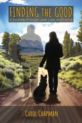 Hľadanie dobra: Cesta cez lásku, stratu a život - Finding the Good: A Journey through Love, Loss, and Living