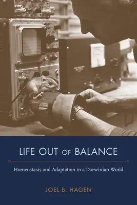 Život mimo rovnováhy: Homeostáza a adaptácia v darvinistickom svete - Life Out of Balance: Homeostasis and Adaptation in a Darwinian World