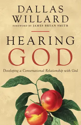 Počuť Boha: Rozvíjanie konverzačného vzťahu s Bohom - Hearing God: Developing a Conversational Relationship with God