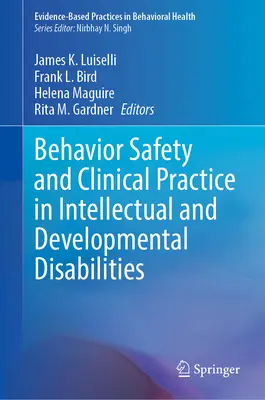Bezpečnosť správania a klinická prax v oblasti mentálneho a vývojového postihnutia - Behavior Safety and Clinical Practice in Intellectual and Developmental Disabilities