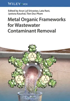 Kovové organické rámce na odstraňovanie kontaminantov z odpadových vôd - Metal Organic Frameworks for Wastewater Contaminant Removal