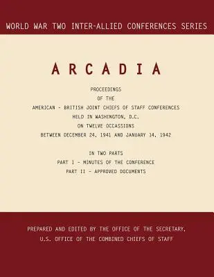 Arkádia: Washington, D.C., 24. december 1941 - 14. január 1942 - Arcadia: Washington, D.C., 24 December 1941-14 January 1942