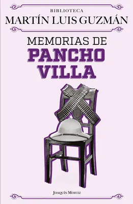 Memorias de Pancho Villa / Spomienky Pancho Villu - Memorias de Pancho Villa / Pancho Villa's Memoirs