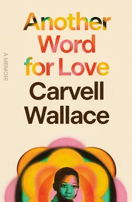 Iné slovo pre lásku: A Memoir - Another Word for Love: A Memoir