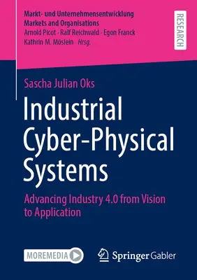 Priemyselné kyberneticko-fyzikálne systémy: Od vízie k aplikácii: Kráčajúc k priemyselným kybernetickým systémom. - Industrial Cyber-Physical Systems: Advancing Industry 4.0 from Vision to Application