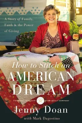 Ako ušiť americký sen: Príbeh o rodine, viere a sile dávania - How to Stitch an American Dream: A Story of Family, Faith and the Power of Giving
