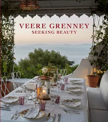 Veere Grenney: Hľadanie krásy - Veere Grenney: Seeking Beauty
