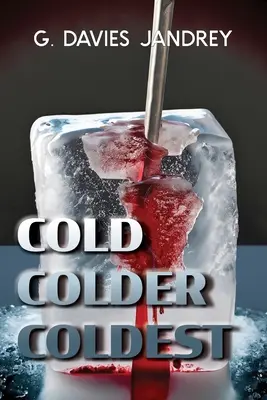 Studený, Chladnejší, Najchladnejší - Cold, Colder, Coldest