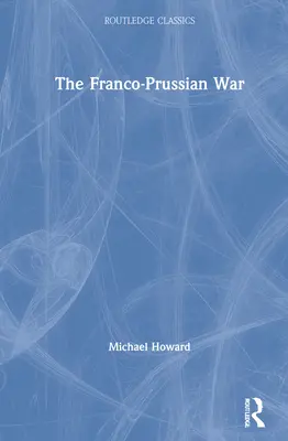 Prusko-francúzska vojna - The Franco-Prussian War