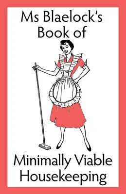 Minimálne životaschopná domácnosť - Minimally Viable Housekeeping